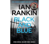 Black and Blue: An Inspector Rebus Novel 8.