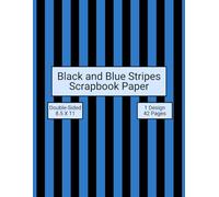 Black and Blue Stripes Scrapbook Paper: Decorative Craft Paper, ideal for Scrapbooking, Collage, Mixed-Media, Junk Journals, Card Making, Decoupage, Origami, Wrapping