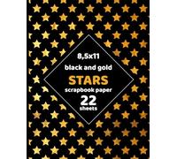 Black and Gold Stars Scrapbook Paper: Decorative Patterned Starry Night Sky Double Sided for Crafts, Junk Journals, Cards, Invitations - 22 Sheets - 1 Design - 8.5"x11"