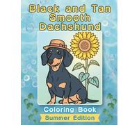 Black and Tan Smooth Dachshund Coloring Book: Summer Edition: Bold and Easy Coloring Book Designs for Adults and Seniors Featuring Cute and Simple Dog ... Stress Relief, Relaxation, and Mindfulness