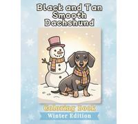 Black and Tan Smooth Dachshund Coloring Book: Winter Edition: Bold and Easy Coloring Book for Adults and Seniors Featuring Cute and Simple Dog Illustrations for Relaxation and Stress Relief