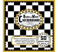 Black and White Checkerboard Scrapbook Paper: 50 Double-Sided Craft Paper Sheets, Checkered Pattern for Mixed Media, Origami, Collage, and More | 8.5" x 8.5"