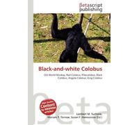 Black-and-white Colobus: Old World Monkey, Red Colobus, Piliocolobus, Black Colobus, Angola Colobus, King Colobus