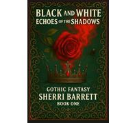 Black And White Echoes Of The Shadows