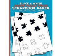 Black and White Jigsaw Puzzle Pieces Scrapbook Paper: Decorative Shapes Craft Paper for Cut Out and Collage, Junk Journals, Scrapbooking, Origami, ... Card Making & Mixed Media Crafting Projects
