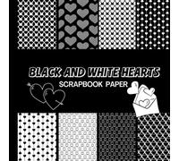 Black and White Love Scrapbook Paper, Hearts Valentines: 20 Double Sided Sheets 8.5 x 8.5 for Scrapbooking, Junk Journals, Mixed Media Art, Origami, Crafting projects, and More