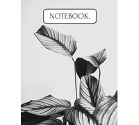 Black and White Plant Aesthetic Notebook - Minimalist Botanical Journal | 8.5" x 11" Softcover | Cute Nature-Inspired Writing Journal: Aesthetic plant black and white notebook, plant clip art, plants