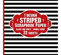 Black and White Striped Scrapbook Paper: 22 Sheets with Solid Stripes Pattern for Crafts, Collages, Decoupage, Cards, DIY School Projects - 1 Design - 8.5x8.5 in