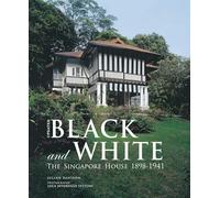Black and White: The Singapore House 1898-1941