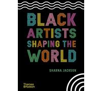 Black Artists Shaping the World