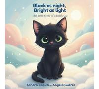 Black as night, Bright as light: The True Story of a Black Cat