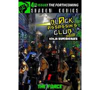 Black Assassin's Club Presents Ninja Superheroes: The Forthcoming