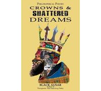 Black Ausar Crowns and Shattered Dreams (Tascabile)