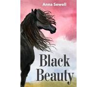 Black Beauty: The Autobiography of a Horse