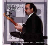 Black,Bill - Hi Rollin'-the Story of Bill Black'S Combo