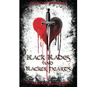 Black Blades and Blacker Hearts