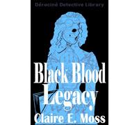 Black Blood Legacy: Nora Blessington Series