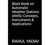 Black Book on Automatic Weather Stations (AWS): Concepts, Instruments & Applications