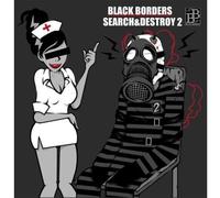 Black Borders - Search & Destroy 2