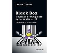 Black Box. Sicurezza e sorveglianza nelle nostre città