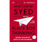 Black box thinking: marginal gains and the secrets of high performance
