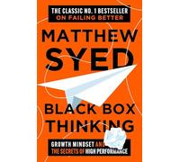 Black Box Thinking: Marginal Gains and the Secrets of High Performance