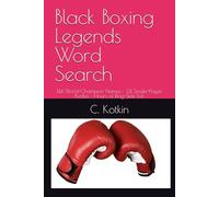 Black Boxing Legends Word Search: 144 World-Champion Names • 24 Single-Player Puzzles • Hours of Ring-Side Fun