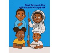 Black Boys and Girls Affirmation Coloring Book: A Positive Coloring Book for Black Boys and Girls