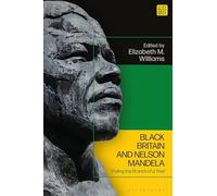 Black Britain and Nelson Mandela: "Pulling the Branch of a Tree"