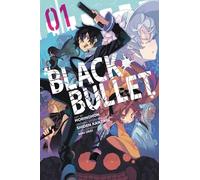 Black Bullet 1: Those Who Would Be Gods