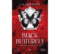 Black butterfly. L'anno della farfalla nera