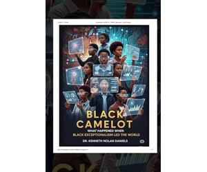 Black Camelot: What Happened When Black Exceptionalism Led the World