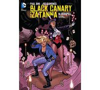 Black Canary and Zatanna: Bloodspell [Lingua Inglese]