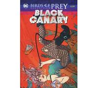 Black Canary. Birds of prey collection