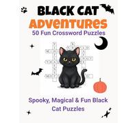 Black Cat Adventures: 50 Fun Crossword Puzzles: Spooky, Magical & Fun Black Cat Puzzles