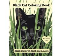 Black Cat Coloring Book: Black Cats For Black Cat Lovers