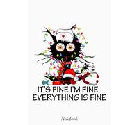 Black Cat It's Fine I'm Fine Everything is Fine Nurse Christmas Notebook: Notebook College Ruled Lined | Cottagecore Aesthetic Journal for School