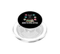 Black Cat Lover Born To Spoil Kitties PopSockets PopGrip per MagSafe