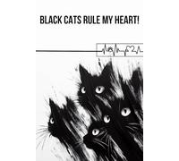 Black Cats Rule my Heart! (Diary, Notebook): Perfect for personal use, or for your whole office. Manage your thoughts and lift your mood by using this wonderful notebook. Get yours today!