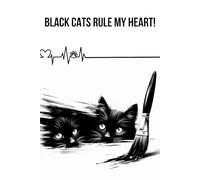 Black Cats Rule my Heart! (Diary, Notebook): Perfect for personal use, or for your whole office. Manage your thoughts and lift your mood by using this wonderful notebook. Get yours today!