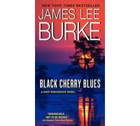 Black Cherry Blues: A Dave Robicheaux Novel