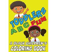 Black Children's Coloring Boo Toddlers ABC Fun - A Black Childrens (Tascabile)