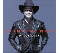 Black, Clint - D'lectrified by Black, Clint (1999) Audio CD