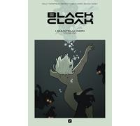 Black cloak. I mantelli neri. Vol. 1 - Thompson Kelly, McLaren Meredith