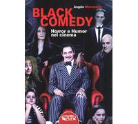 Black comedy. Horror e humor nel cinema - 2016 - Profondo Rosso