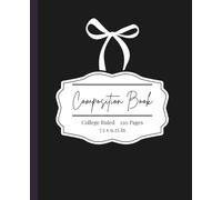 Black Composition Notebook with White Bow: College Ruled - 120 Pages, Cute White Bow on Black Background, Perfect Journal for Women, Girls, and Students