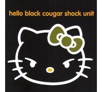 Black Cougar Shock Unit - Hello Black Cougar Shock Unit Ep