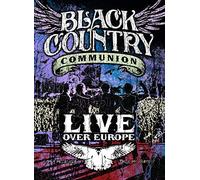 Black Country Communion Live Over Europe (DVD) Black Country Communion