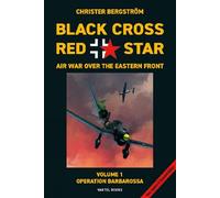 Christer Bergst Black Cross Red Star Air War Over the East (Copertina rigida)