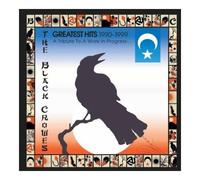 Black Crowes - Greatest Hits 1990 ~ 1999: a Tribute To A Work in Progress
